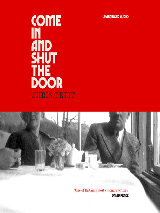 Title details for Come In and Shut the Door by Chris Petit - Available